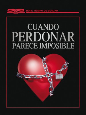 cover image of Cuando perdonar parece imposible